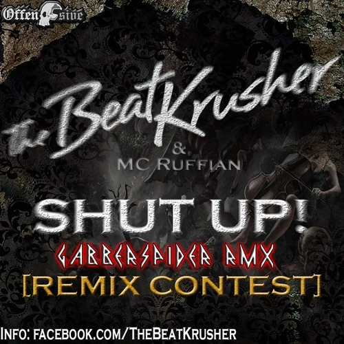 The BeatKrusher & MC Ruffian - Shut Up! (Gabberspider RMX)